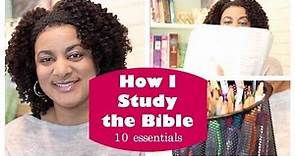 How I Study the Bible ~ 10 Essentials