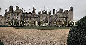Burghley House - Stamford - Lincolnshire. An English Treasure