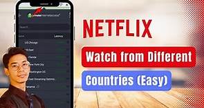 How to Watch Netflix from Different Countries !