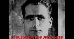La busqueda de Rudolf Hess