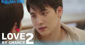 Love By Chance 2 - EP3 | Wanted to See You | Thai Drama