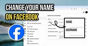 How to Change your Name on Facebook - Full Guide