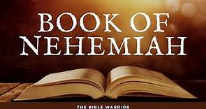 The Holy Bible - Book of Nehemiah | The Bible Warrior