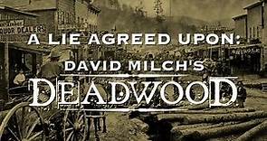 "A Lie Agreed Upon: David Milch's Deadwood" | MZS | Roger Ebert