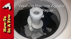 How To: Repair Your Washing Machine Agitator