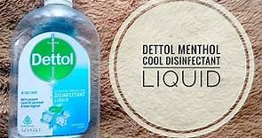 Honest Review of Dettol Menthol Cool Disinfectant Liquid