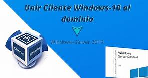 Unir un cliente Windows 10 a un dominio en Windows Server 2019