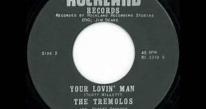 The Tremolos -- "Your Lovin' Man" Rockland Records