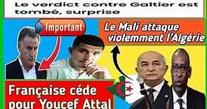 Le Mali attaque violemment l'Algérie//Française céde pour Youcef Attal