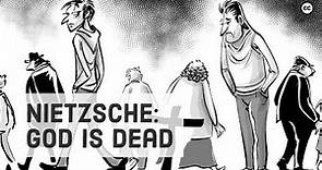 Nietzsche: God Is Dead