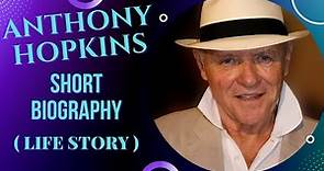 Anthony Hopkins - Biography -Life Story