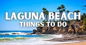 The 17 BEST Things To Do In Laguna Beach
