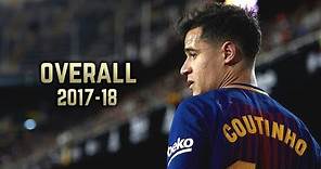 Philippe Coutinho - Overall 2017-18 | Best Skills & Goals
