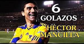Top 6 Mejores Goles de Hector Mancilla en Tigres UANL