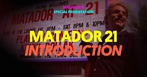 Matador 21: Introduction