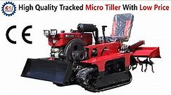 High Quality Tracked Micro Tractor Tiller With Low Price
