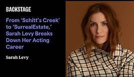 From ‘Schitt’s Creek’ to ‘SurrealEstate,’ Sarah Levy Breaks Down Her Acting Career