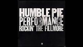Humble Pie - Performance: Rockin' The Fillmore (1971) Part 1 (Full Album)