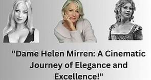 Helen Mirren: A Timeless Icon of Elegance and Talent | Unveiling the Extraordinary Actress.