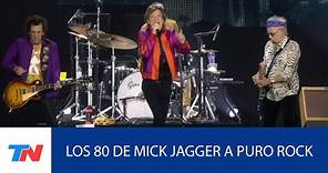 Mick Jagger cumple 80 años y sigue dando espectáculo