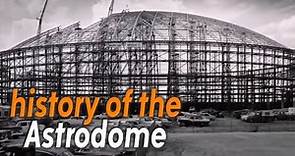 The History of Houston's Astrodome | Dave Ward's Houston