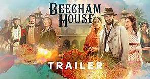 BEECHAM HOUSE | Nuova serie | Trailer