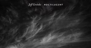 Jeff Greinke - Noctilucent