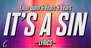 Elton John & Years & Years - It's a Sin (Lyrics)