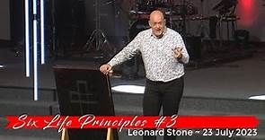 Leonard Stone with "Six Life Principles" #3 ~ 23 July 2023