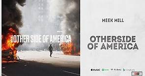 Meek Mill - "Otherside of America"