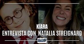 13/09/2021 #Kiara Entrevista con Natalia Streignard protagonista de "Mi Gorda Bella"