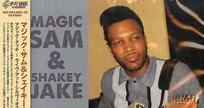 Magic Sam & Shakey Jake - Live At Sylvio's