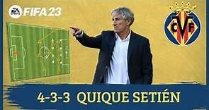 Quique Setién 4-3-3 Villarreal FIFA 23 |Tácticas|