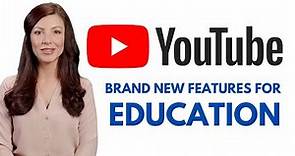 YouTube Announces New Features For Education Videos