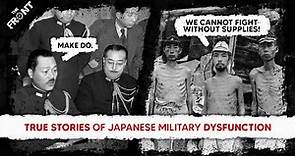 Why the Japanese were the most DYSFUNCTIONAL Force in WW2