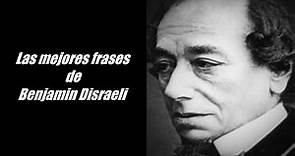 Frases célebres de Benjamin Disraeli