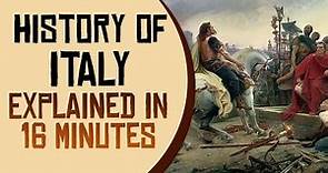 History of Italy Explained in 16 Minutes