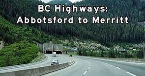 BC Highways - Hwy 1 and the Coquihalla - Abbotsford to Merrit - 2020/07/13