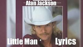 Alan Jackson - Little Man 1998 Lyrics