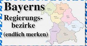 Bayerns 7 Regierungsbezirke merken