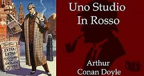 Sherlock Holmes - Uno studio in rosso - Arthur Conan Doyle | RIASSUNTO