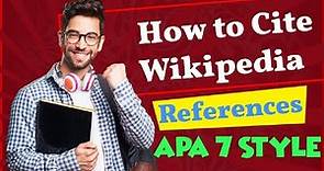 How to cite a Wikipedia article in Reference list || Wikipedia reference APA style [APA 7th edition]