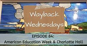 Wayback Wednesday Episode 84: American Education Week & the Charlotte Hall Military Academy