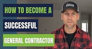 How to Become a Successful General Contractor