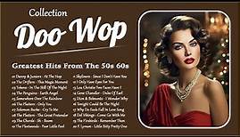 Doo Wop Collection 💝 Greatest Hits From The 50s 60s 💝 Best Doo Wop Songs Of All Time