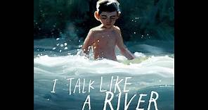 I Talk Like a River book video