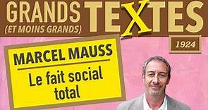 Le FAIT SOCIAL TOTAL (Marcel MAUSS)
