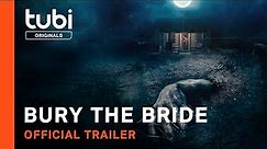 Bury The Bride | Official Trailer | A Tubi Original