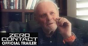 Zero Contact (2022 Movie) Official Trailer - Anthony Hopkins