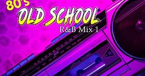 Old School 80's R&B Mix 1